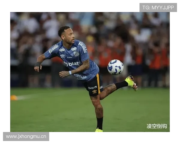 内马尔关键转会决策回顾：离开巴萨是否改变历史轨迹